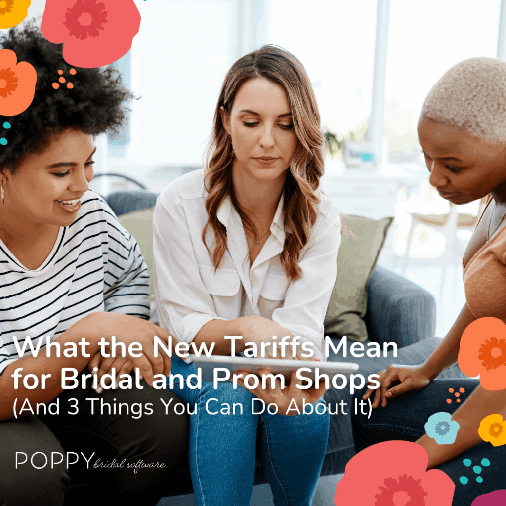 What the New Tariffs Mean for Bridal and Prom Shops (And 3 Things You Can Do About It)